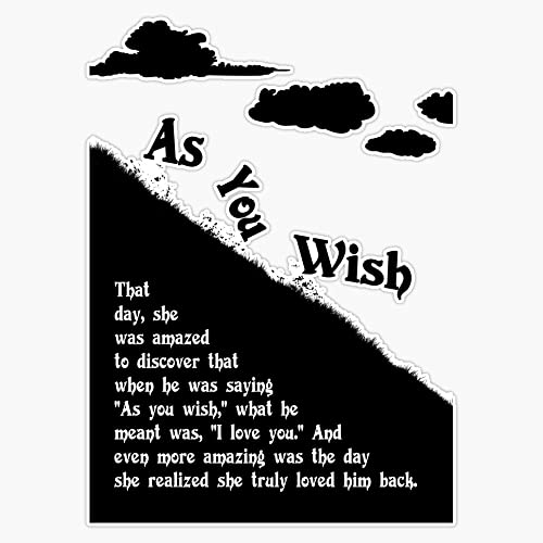As you wish - The princess bride Bumper Sticker Vinyl Decal 5 inches