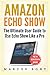 Produktbild Amazon Echo Show: The Ultimate User Guide to Use Echo Show Like a Pro (Amazon Echo, Amazon Alexa, Echo Show, Alexa 2018, Echo Show)