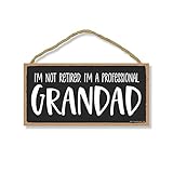 Honey Dew Gifts, I’m Not Retired I’m A Professional Granddad, 10 inch by 5 inch, Grandad Funny Quote Hanging Wall Sign, for Papa, Retirement Gifts for Grandpa