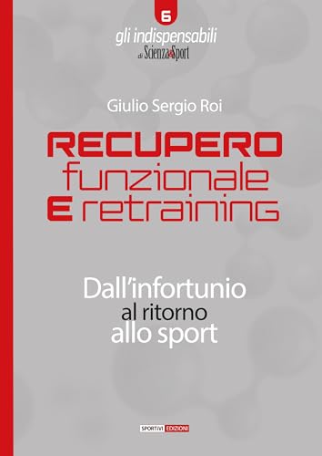 Recupero funzionale e retraining. Dall'infortunio al ritorno allo sport