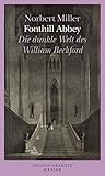 Fonthill Abbey: Die dunkle Welt des William Beckford