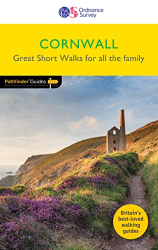 Cornwall Great Short Walks Pathfinder Guide | Ordnance Survey | 20 Short Walks for All the Family | England | Cornwall | Walks | Adventure: SW 09 (Short Walks Guide)