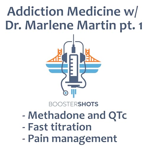023 - Addiction med w/ Dr. Marlene Martin: Methadone and QTc, faster titration, depots and more! copertina