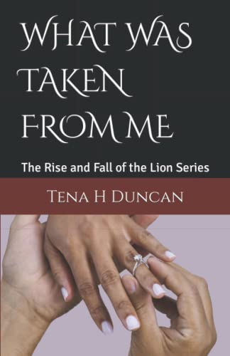WHAT WAS TAKEN FROM ME: The Rise and Fall of the Lion Series