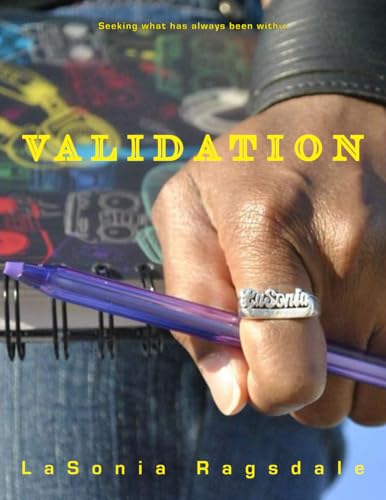 Validation: Seeking what has always been within