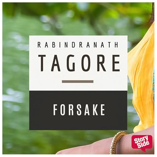 Forsake Audiolibro Por Rabindranath Tagore, Riddhi Maitra - translator arte de portada