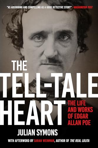 The Tell-Tale Heart: The Life and Works of Edgar Allan Poe
