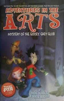 Adventures in the Arts: Mystery of the Gooey, Grey Glob