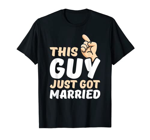 This Guy Just Got Married Funny New Groom - Camiseta de luna de miel Camiseta