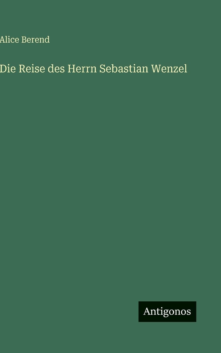 Die Reise des Herrn Sebastian Wenzel