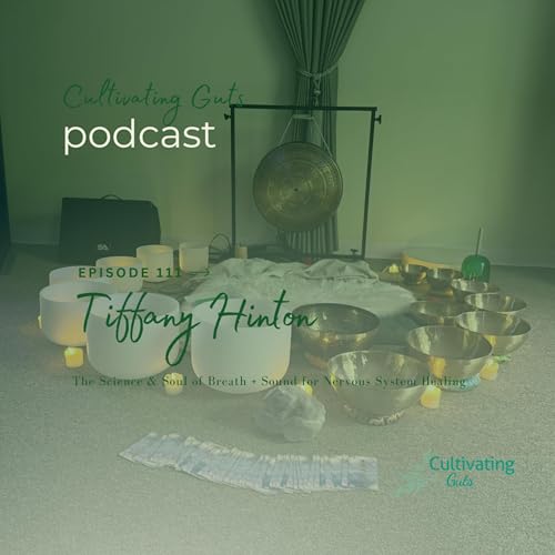 🎙️ Episode 111 | The Science & Soul of Breath + Sound for Nervous System Healing