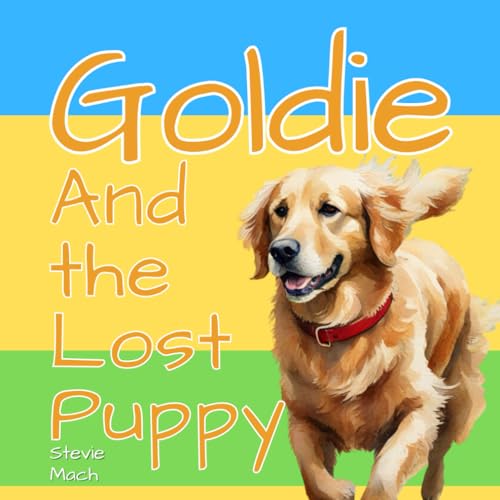 Image of Goldie and the Lost Puppy (The Adventures of Goldie, the Golden Retriever.)