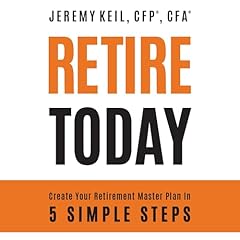 Retire Today Audiolibro Por Jeremy Keil, Emily Guy Birken arte de portada