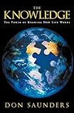 The Knowledge: The Power of Knowing How Life Works