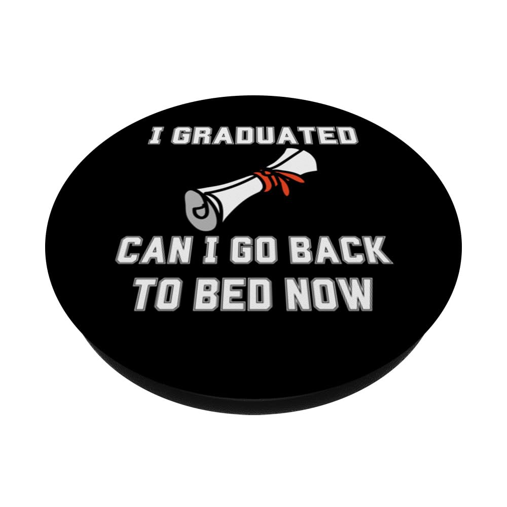 I Graduated Can I Go Back To Bed Now Funny Class Graduation PopSockets Swappable PopGrip, Black - Image 2