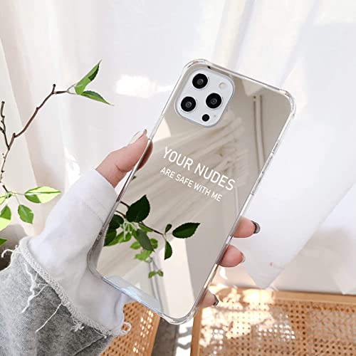 Your Nudes Are Safe With Me - Iphone Slim Plastic Mirror Case With Reinforced Soft Corners, Pocket Mirror, Luxury Stylish Reflective Case - Iphone 13 Pro #TOP3