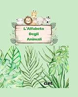 L'Alfabeto Degli Animali (Italian Edition) B0F66L73GL Book Cover