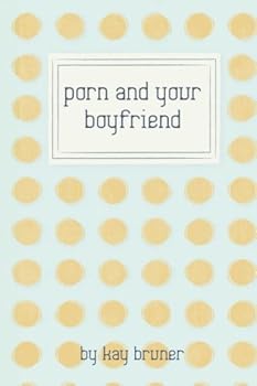 Paperback Porn and Your Boyfriend Book