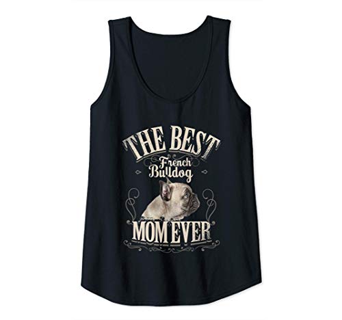 Femme La Meilleure Maman French Bulldog Française Tous les Temps Débardeur