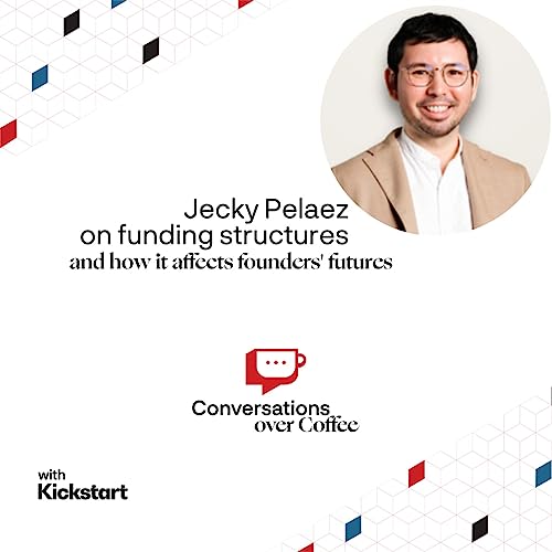 Jecky Pelaez on funding structures and how it affects founders' futures cover art