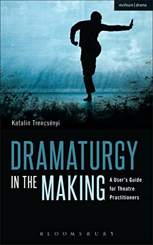 Dramaturgy in the Making (Performance Books)