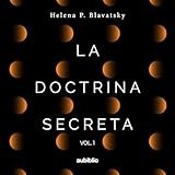  La doctrina secreta (Vol. 1)