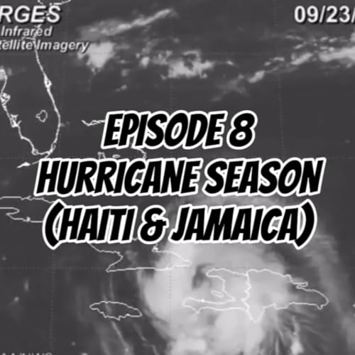 HURRICANE SEASON (HAITI & JAMAICA)