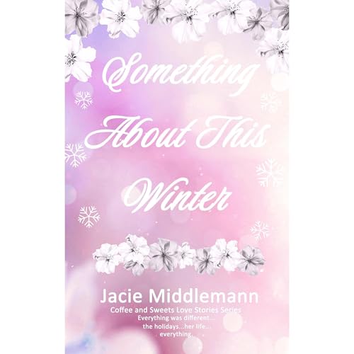 Something About This Winter Audiolibro Por Jacie Middlemann arte de portada