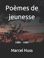Poèmes de jeunesse: 1985 - 1995 B089CQL5Y6 Book Cover