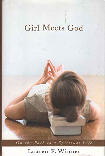 Girl Meets God: On the Path to a Spiritual Life