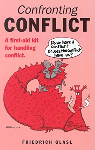 Confronting Conflict: First-aid Kit for Handling Conflict, A