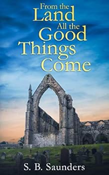 Paperback From the Land All the Good Things Come Book