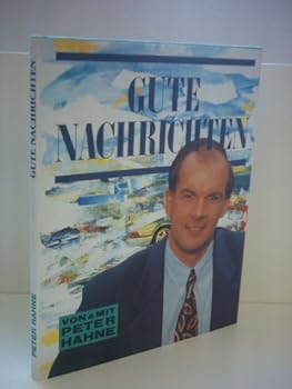 Hardcover Gute Nachrichten von und mit Peter Hahne. [German] Book