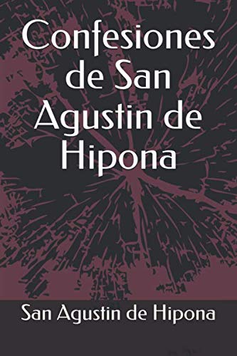 Confesiones de San Agustin de Hipona (Spanish Edition)