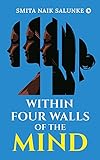 Within Four Walls of the Mind