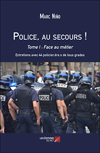 livre Police, au secours !: Tome 1, Face au métier