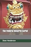 The Federal Reserve Cartel