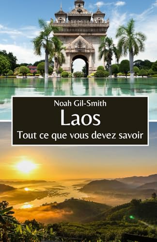 Laos: Tout ce que vous devez savoir