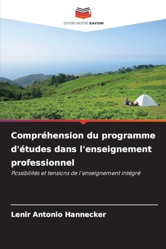 Compréhension du programme d'études dans l'enseignement professionnel: Possibilités et tensions de l'enseignement intégré