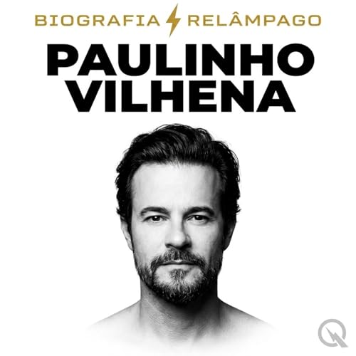 Couverture de Paulinho Vilhena - Biografia Rel&acirc;mpago