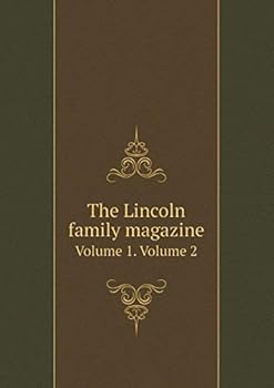 The Lincoln family magazine Volume 1. Volume 2