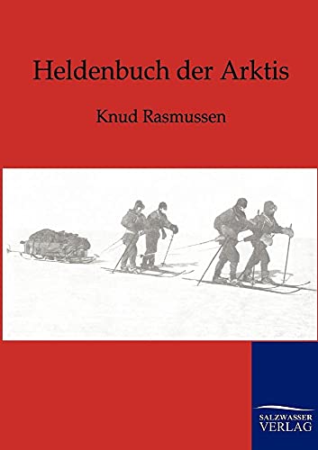 Heldenbuch der Arktis (German Edition)