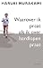 Waarover ik praat als ik over hardlopen praat - Murakami, Haruki