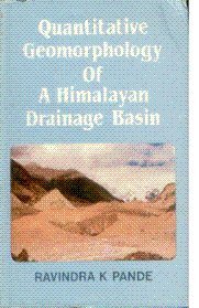 Quantitative geomorphology of a Himalayan drainage basin      Unknown Binding – January 1, 1990