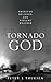 Tornado God: American Religion and Violent Weather