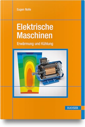 Elektrische Maschinen: Erwärmung und Kühlung