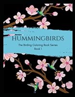 Hummingbirds: Book 1 (The Birding Coloring Book Series) B0F5NV46HB Book Cover