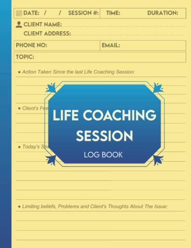 Life Coaching Session Log Book : Coachs Organiser Schedule Dairy: