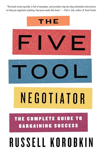 The Five Tool Negotiator: The Complete Guide to Bargaining Success (English Edition)