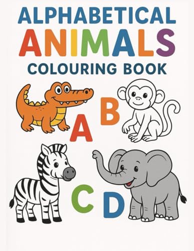 Alphabetical animal colouring book for kids: 26 cute animals from a-z for early learning & creativity